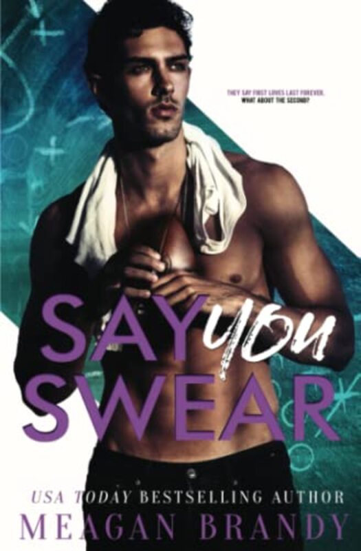 Book cover for "Say You Swear" by Meagan Brandy