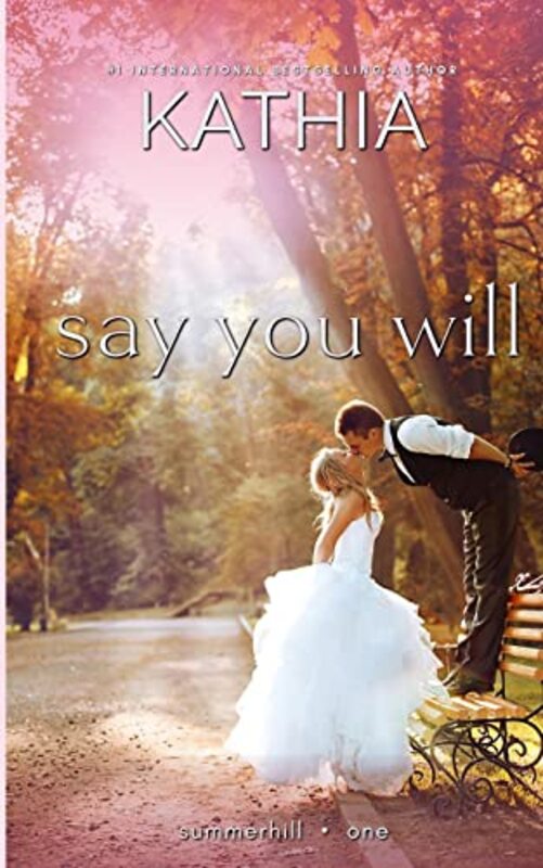 Book cover for "Say You Will" by Kathia