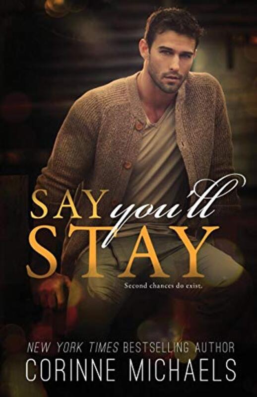 Book cover for "Say You'll Stay" by Corinne Michaels
