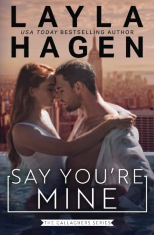 Book cover for "Say You're Mine" by Layla Hagen