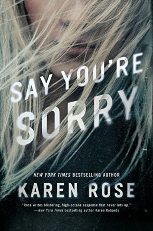 Book cover for "Say You're Sorry" by Karen Rose