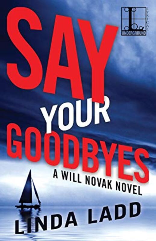 Book cover for "Say Your Goodbyes" by Linda Ladd