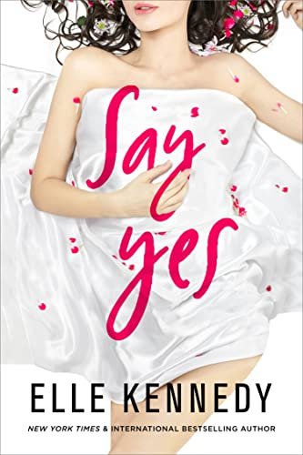 Book cover for "Say Yes" by Elle Kennedy