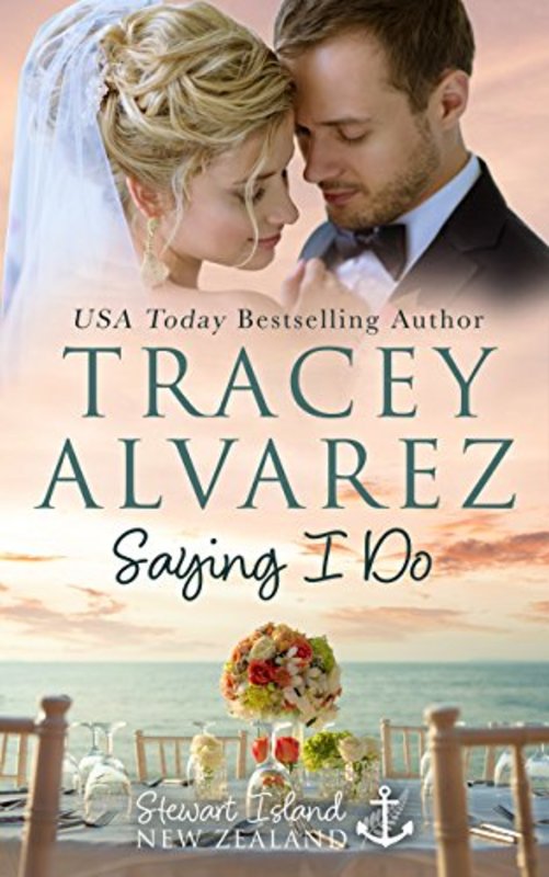 Book cover for "Saying I Do" by Tracey Alvarez