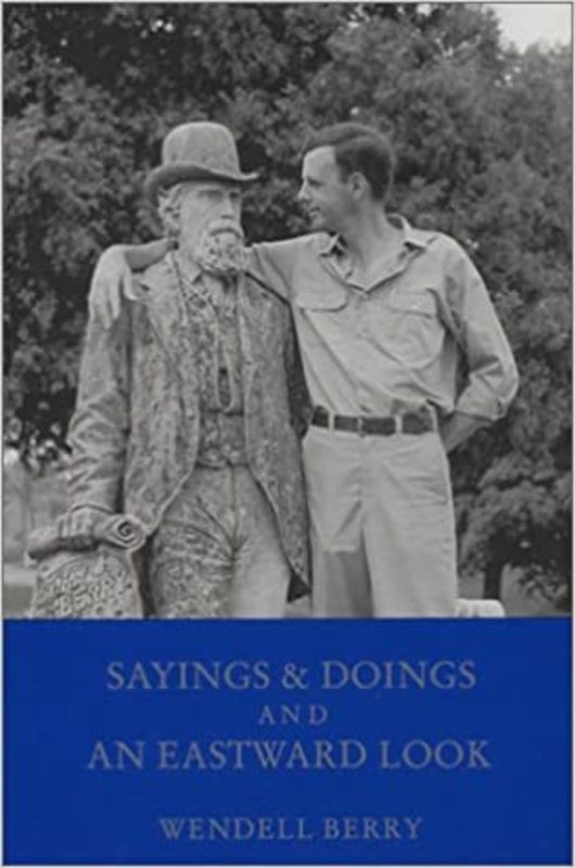 Book cover for "Sayings & Doings and an Eastward Look" by Wendell Berry