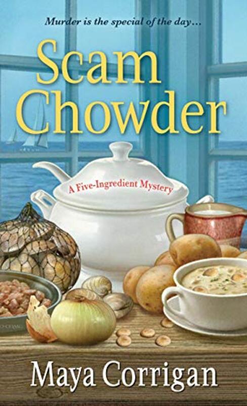 Book cover for "Scam Chowder" by Maya Corrigan