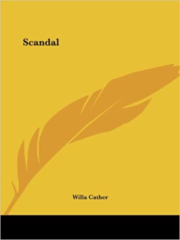 Book cover for "Scandal" by Willa Cather