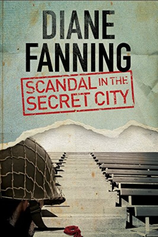 Book cover for "Scandal in the Secret City" by Diane Fanning
