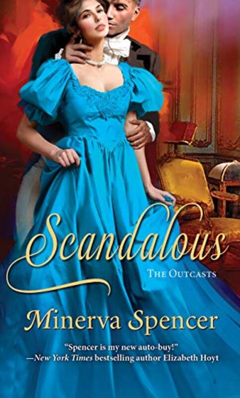 Book cover for "Scandalous" by Minerva Spencer