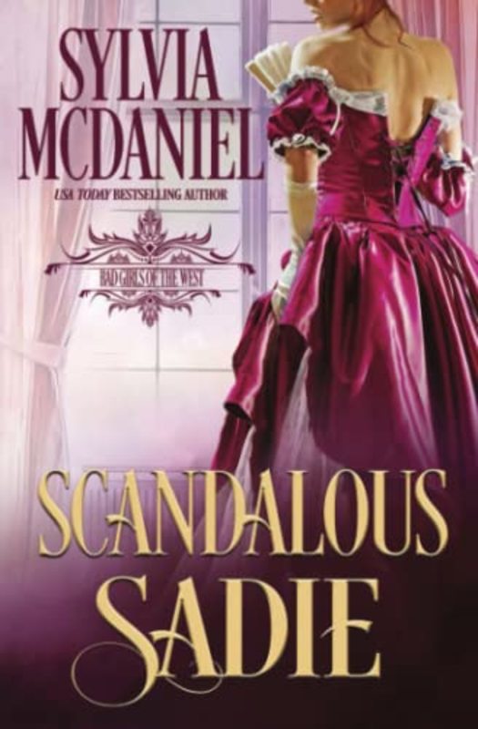 Book cover for "Scandalous Sadie" by Sylvia McDaniel