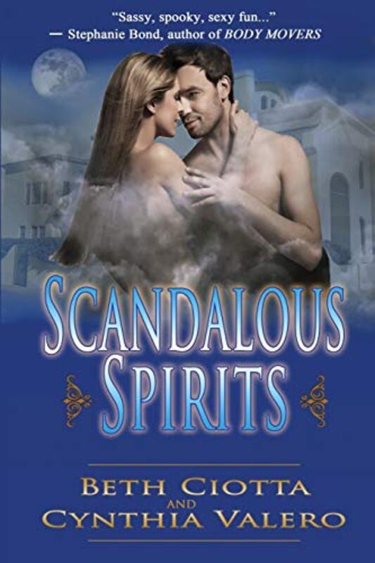 Book cover for "Scandalous Spirits" by Beth Ciotta