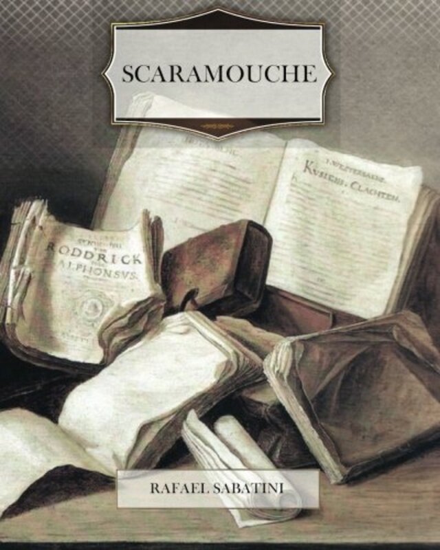 Book cover for "Scaramouche" by Rafael Sabatini