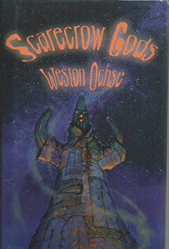 Book cover for "Scarecrow Gods" by Weston Ochse