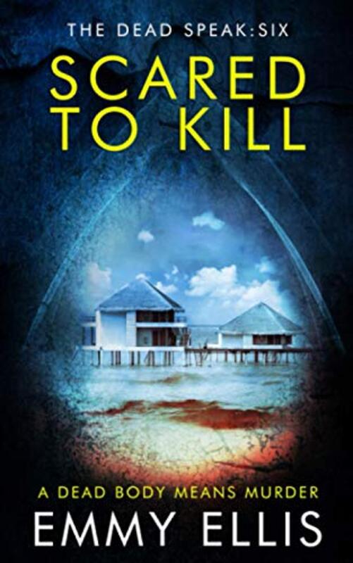 Book cover for "Scared to Kill" by Emmy Ellis