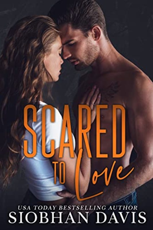 Book cover for "Scared to Love" by Siobhan Davis