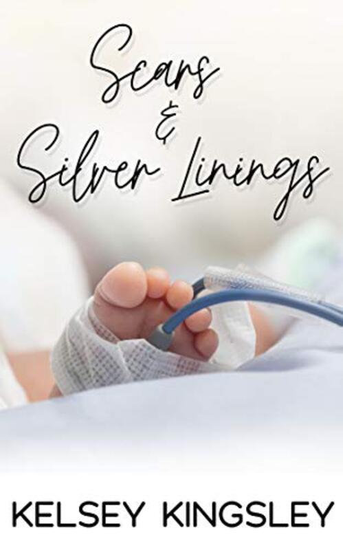 Book cover for "Scars and Silver Linings" by Kelsey Kingsley