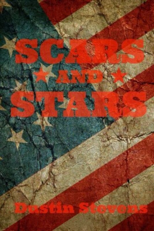 Book cover for "Scars and Stars" by Dustin Stevens