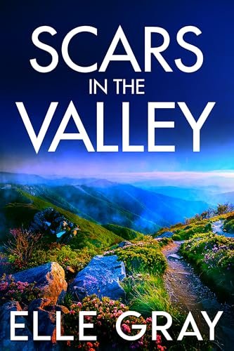 Book cover for "Scars in the Valley" by Elle Gray