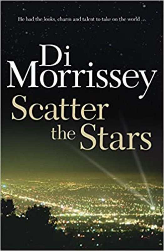 Book cover for "Scatter the Stars" by Di Morrissey
