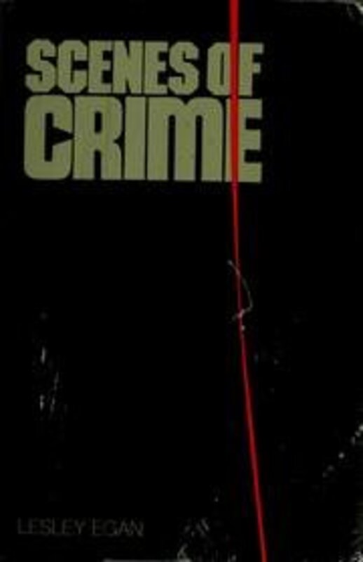 Book cover for "Scenes Of Crime" by Lesley Egan