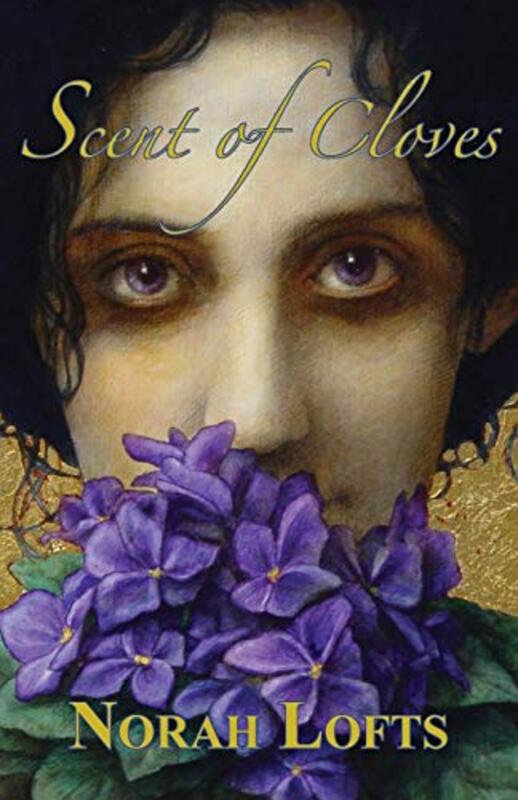 Book cover for "Scent of Cloves" by Norah Lofts