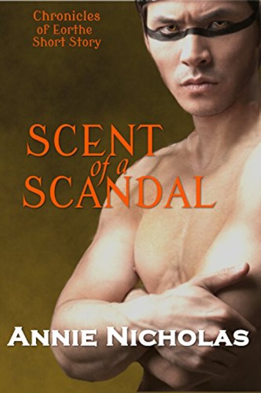 Book cover for "Scent of a Scandal" by Annie Nicholas