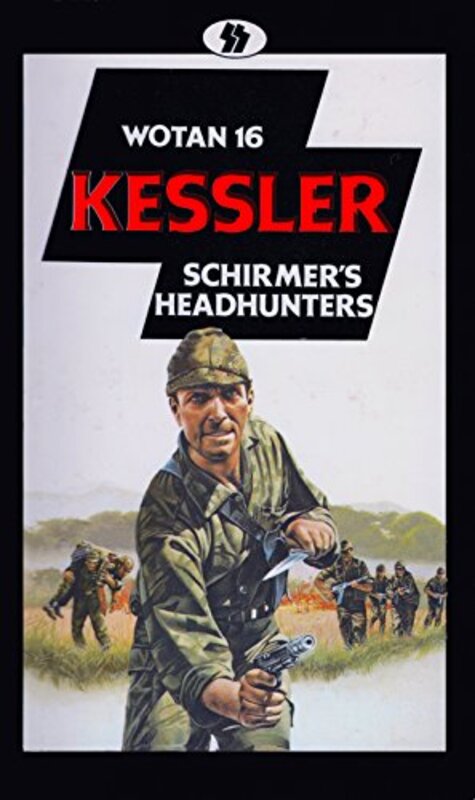 Book cover for "Schirmer's Headhunters" by Leo Kessler