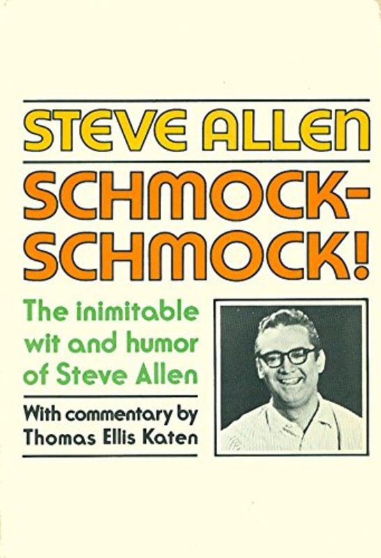 Book cover for "Schmock-Schmock!" by Steve Allen