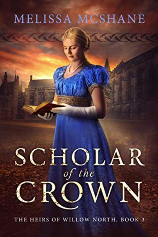 Book cover for "Scholar of the Crown" by Melissa McShane