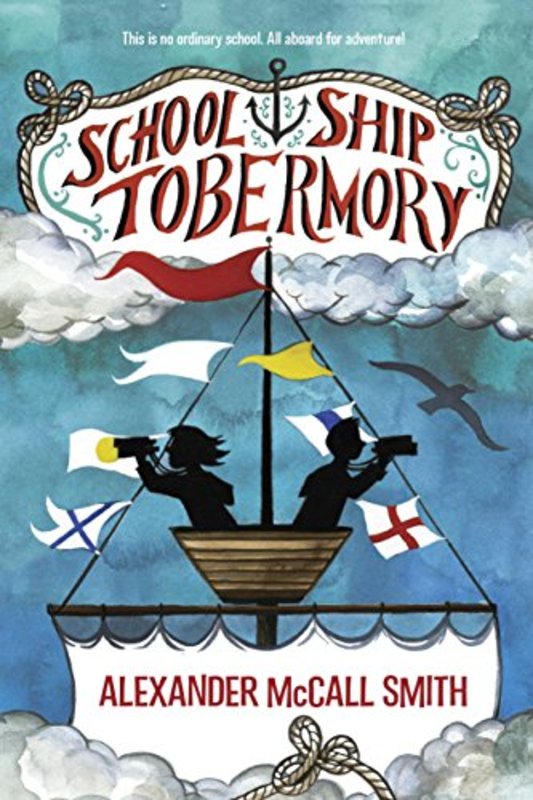 Book cover for "School Ship Tobermory" by Alexander McCall Smith