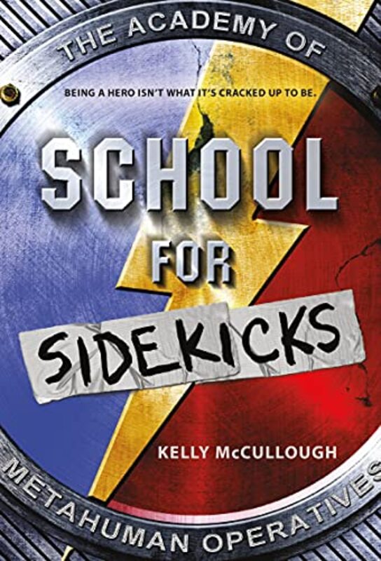 Book cover for "School for Sidekicks" by Kelly McCullough