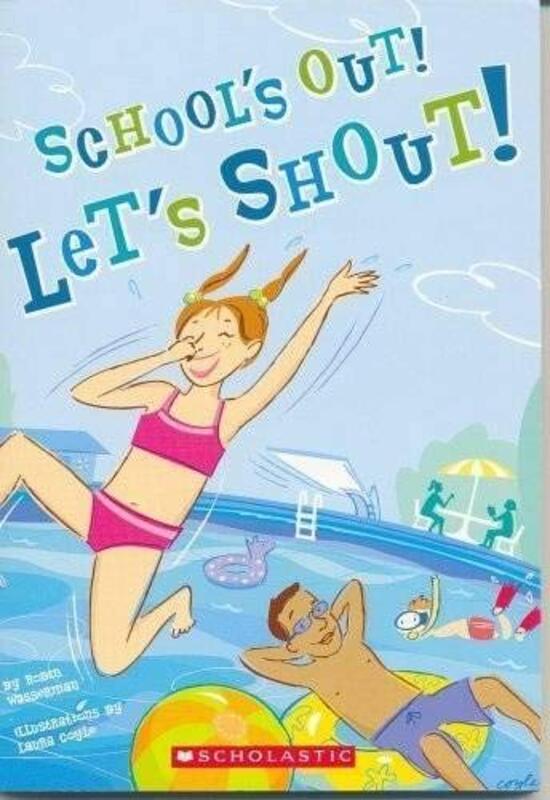 Book cover for "School's Out! Let's Shout!" by Robin Wasserman