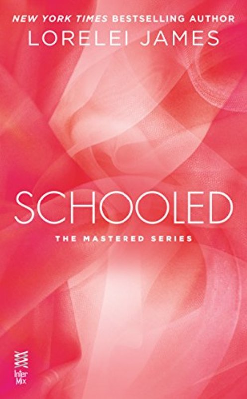 Book cover for "Schooled" by Lorelei James