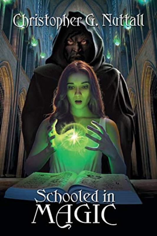 Book cover for "Schooled in Magic" by Christopher G Nuttall