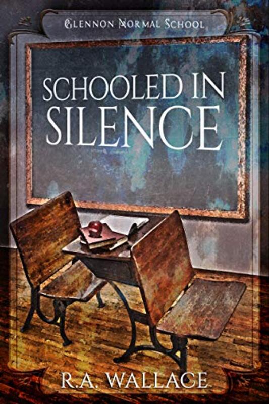 Book cover for "Schooled in Silence" by RA Wallace