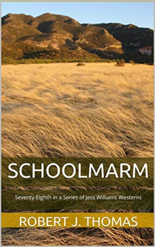 Book cover for "Schoolmarm" by Robert J Thomas