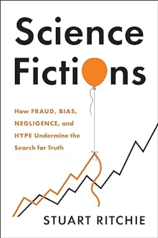 Book cover for "Science Fictions" by Stuart Ritchie