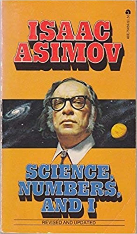 Book cover for "Science, Numbers, And I" by Isaac Asimov