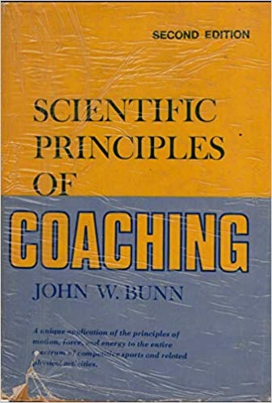 Book cover for "Scientific Principles of Coaching" by John William Bunn