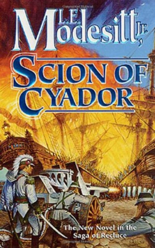 Book cover for "Scion of Cyador" by LE Modesitt Jr