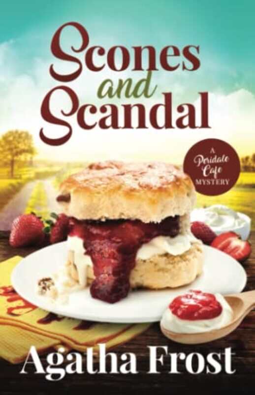Book cover for "Scones and Scandal" by Agatha Frost