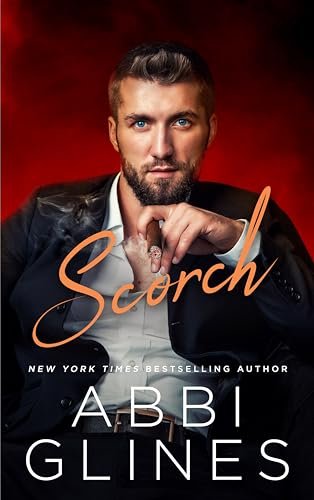 Book cover for "Scorch" by Abbi Glines