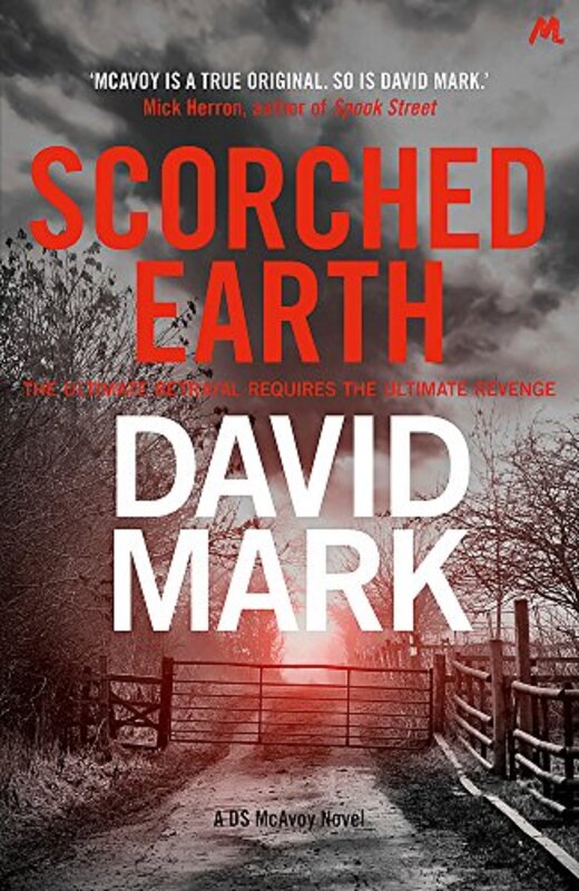 Book cover for "Scorched Earth" by David Mark