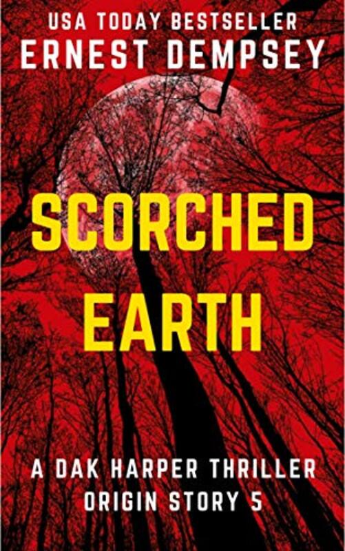 Book cover for "Scorched Earth" by Ernest Dempsey