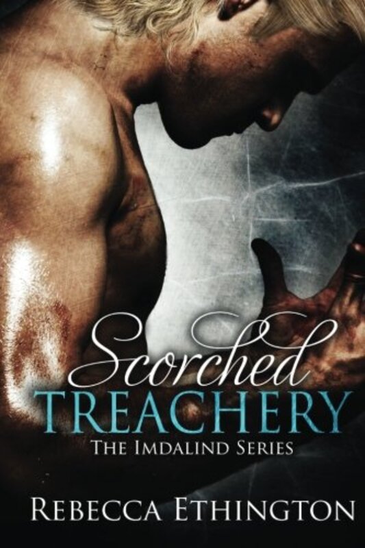 Book cover for "Scorched Treachery" by Rebecca Ethington
