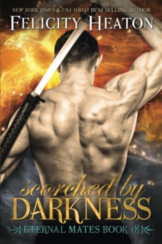 Book cover for "Scorched by Darkness" by Felicity Heaton