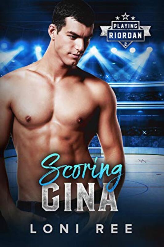 Book cover for "Scoring Gina" by Loni Ree