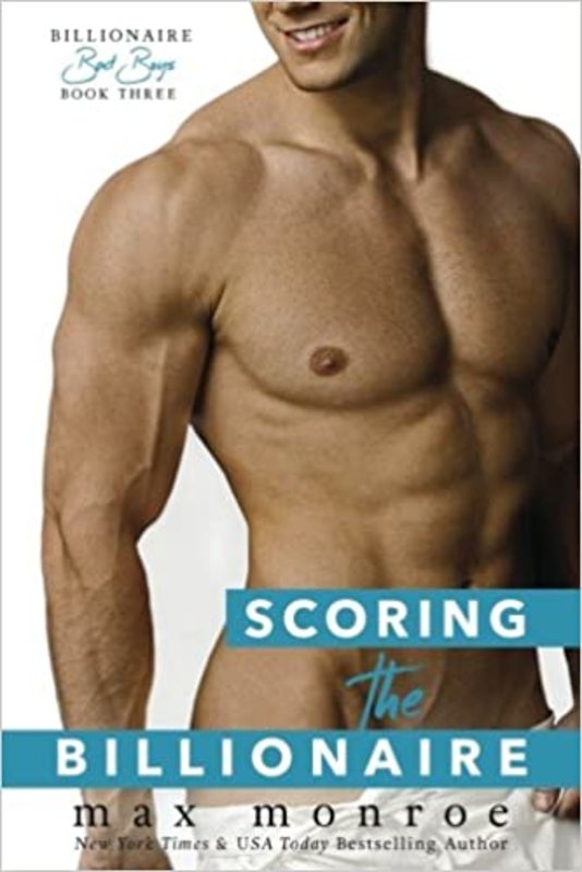 Book cover for "Scoring the Billionaire" by Max Monroe