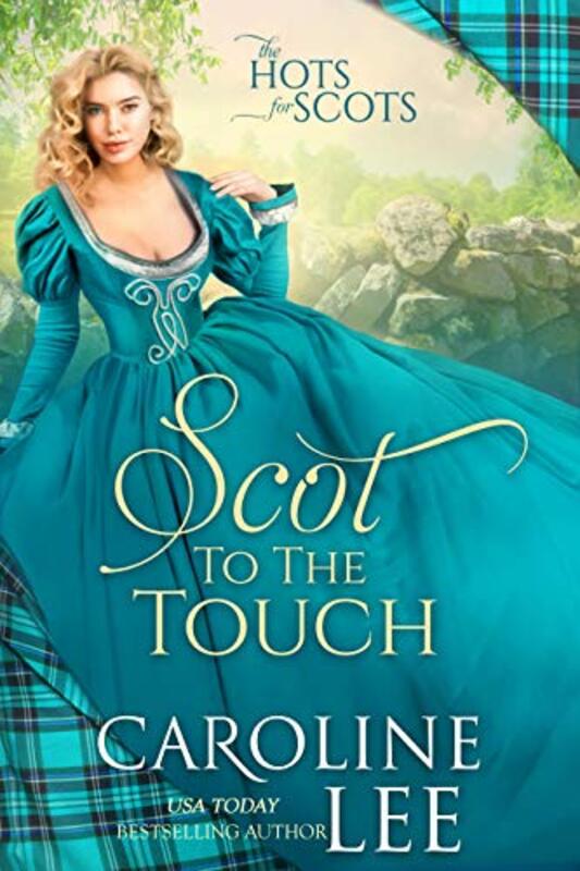 Book cover for "Scot to the Touch" by Caroline Lee