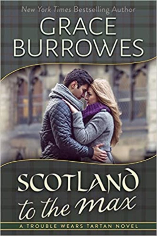 Book cover for "Scotland to the Max" by Grace Burrowes